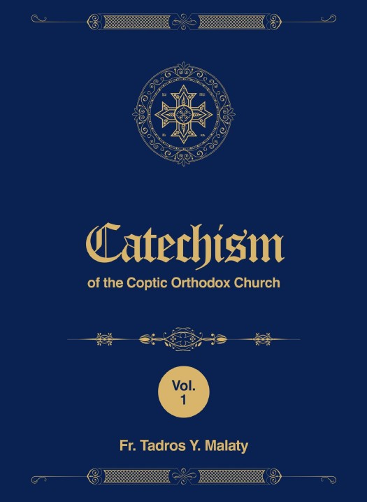 Catechism of the coptic orthodox church volume 1